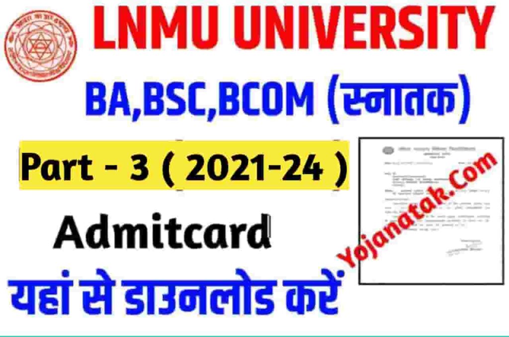 Lnmu Part 3 Admitcard 2021-24 Download Link